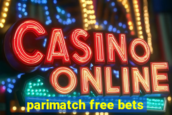 parimatch free bets